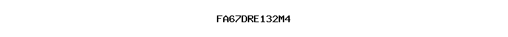 FA67DRE132M4