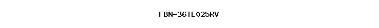 FBN-36TE025RV
