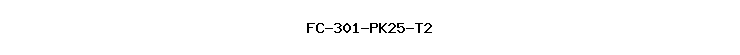 FC-301-PK25-T2