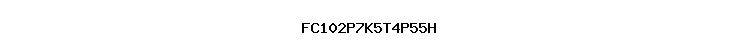 FC102P7K5T4P55H