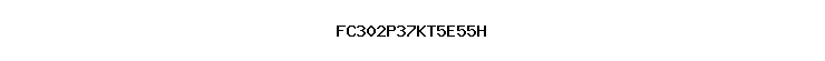 FC302P37KT5E55H