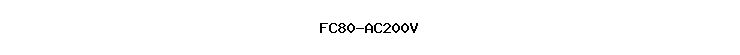 FC80-AC200V