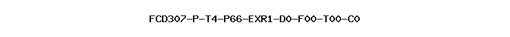 FCD307-P-T4-P66-EXR1-D0-F00-T00-C0