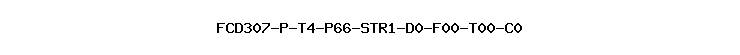 FCD307-P-T4-P66-STR1-D0-F00-T00-C0
