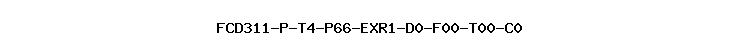 FCD311-P-T4-P66-EXR1-D0-F00-T00-C0