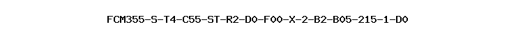 FCM355-S-T4-C55-ST-R2-D0-F00-X-2-B2-B05-215-1-D0