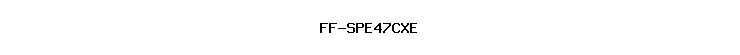 FF-SPE47CXE