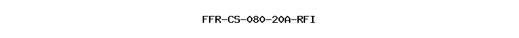 FFR-CS-080-20A-RFI