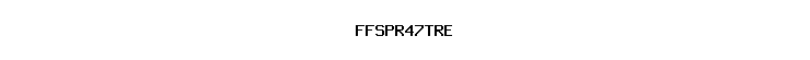 FFSPR47TRE