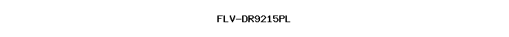 FLV-DR9215PL
