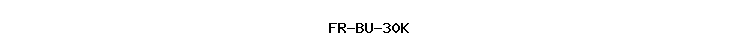 FR-BU-30K