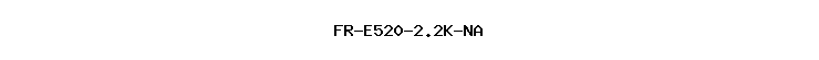 FR-E520-2.2K-NA