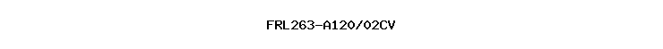 FRL263-A120/02CV