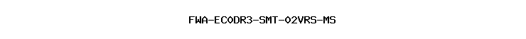 FWA-EC0DR3-SMT-02VRS-MS