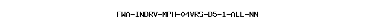 FWA-INDRV-MPH-04VRS-D5-1-ALL-NN