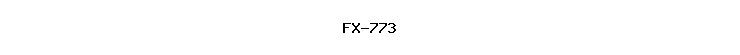 FX-773