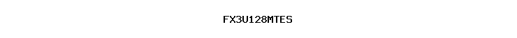 FX3U128MTES