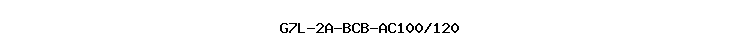 G7L-2A-BCB-AC100/120