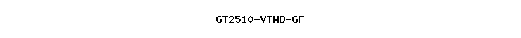 GT2510-VTWD-GF