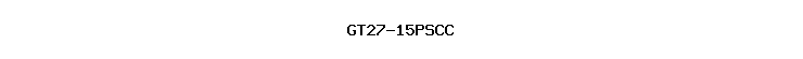 GT27-15PSCC