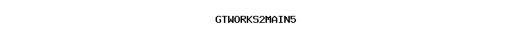 GTWORKS2MAIN5