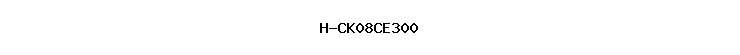 H-CK08CE300