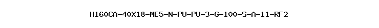 H160CA-40X18-ME5-N-PU-PU-3-G-100-S-A-11-RF2