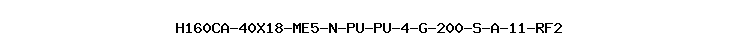 H160CA-40X18-ME5-N-PU-PU-4-G-200-S-A-11-RF2