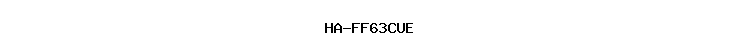 HA-FF63CUE