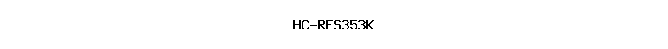 HC-RFS353K