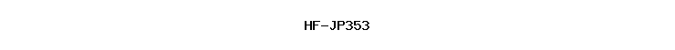 HF-JP353