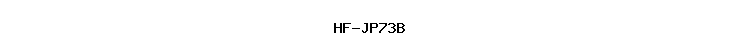 HF-JP73B