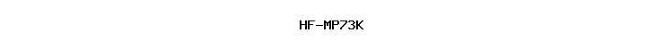 HF-MP73K