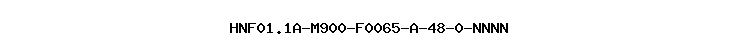 HNF01.1A-M900-F0065-A-48-0-NNNN