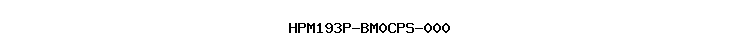 HPM193P-BM0CPS-000