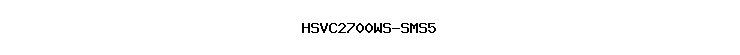 HSVC2700WS-SMS5