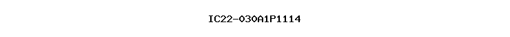 IC22-030A1P1114