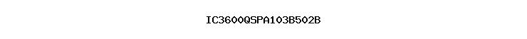 IC3600QSPA103B502B