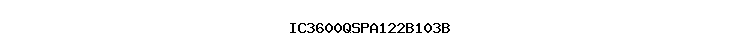 IC3600QSPA122B103B
