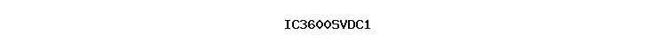 IC3600SVDC1