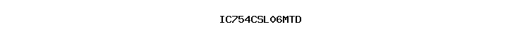 IC754CSL06MTD