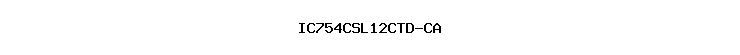 IC754CSL12CTD-CA