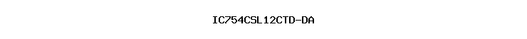 IC754CSL12CTD-DA