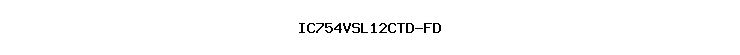 IC754VSL12CTD-FD