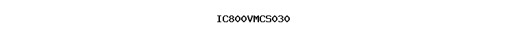 IC800VMCS030