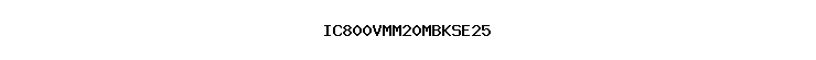 IC800VMM20MBKSE25