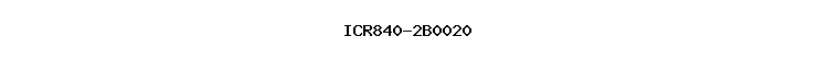 ICR840-2B0020