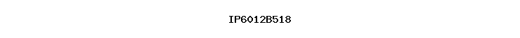 IP6012B518