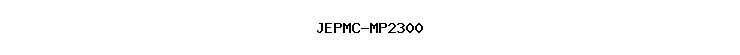 JEPMC-MP2300