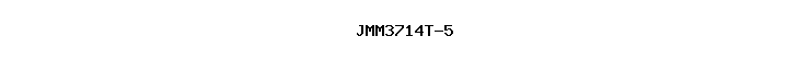JMM3714T-5